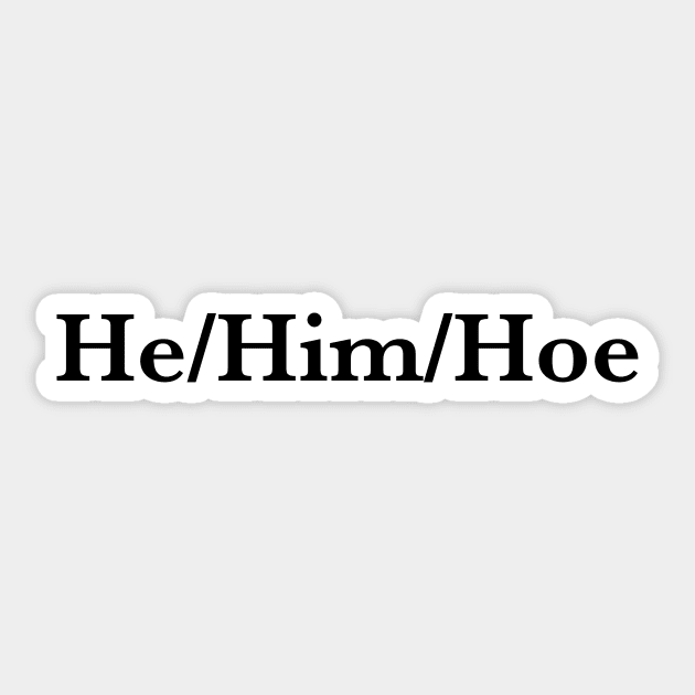 He/Him/Hoe Sticker by JasonLloyd
